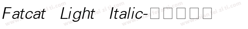 Fatcat Light Italic字体转换